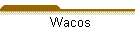 Wacos