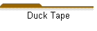 Duck Tape